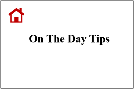 On the day Tips
